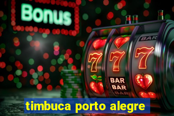 timbuca porto alegre